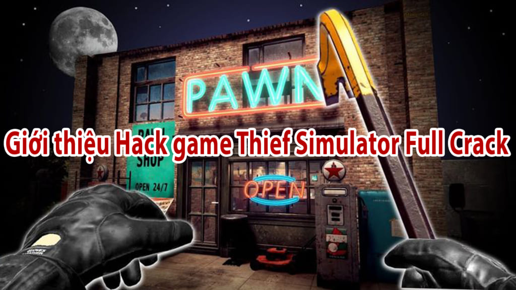 Giới thiệu Hack game Thief Simulator Full Crack PC Việt Hóa . game hành động nhập vai này có thể nói là hay nhất năm 2020 . 
Với bản hack full crack này bạn hoàn toàn có thể làm chủ cuộc chơi và trở thành supper 